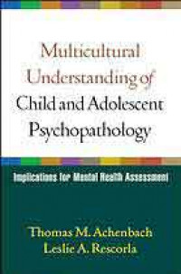 MULTICULTURAL UNDERSTANDING OF CHILD AND ADOLESCENT PSYCHOPATHOLOGY