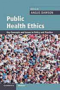 Public Health Ethics: Key Concepts and Issues in Policy and Practice