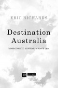 Destination Australia: migration to Australia since 1901