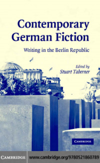 Contemporary German Fiction: Writing in the Berlin Republic