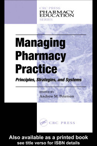 Managing Pharmacy Practice: Principles, Strategies, and Systems