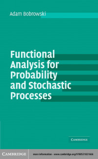 Functional Analysis for Probability and Stochastic Processes