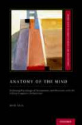 Anatomy of the mind: exploring psychological mechanisms and processes with the Clarion cognitive architecture