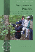 Footprints in Paradies: Ecotourism, Local Knowledge, and Nature Th erapies in Okinawa