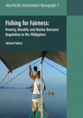 Fishing for Fairness: Poverty, Morality and Marine Resource Regulation in the Philippines