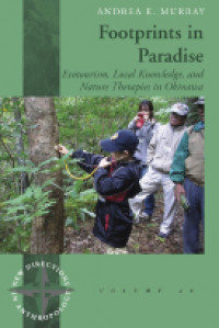 Footprints in Paradise: Ethnography of Ecotourism, Local Knowledge and Nature Therapies in Okinawa