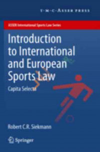 Introduction to International and European Sports Law: capita selecta