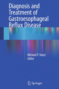 Diagnosis and Treatment of Gastroesophageal Reflux Disease