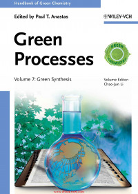 Handbook of Green Chemistry, Green Processes: Green Synthesis