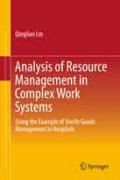 Analysis of Resource Management in Complex Work Systems: Using the Example of Sterile Goods Management in Hospitals
Management in
Complex Work
Systems
Using the Example of Sterile Goods
Management in HospitalsAnalysis of Resource Managem