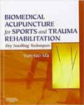 Biomedical acupuncture for sports and trauma rehabilitation: dry needling techniques