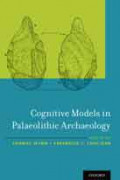 Cognitive Models in Palaeolithic Archaeology