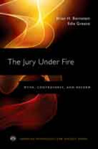 The Jury Under Fire Myth, Controversy, and Reform