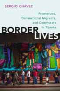 Border lives: fronterizos, transnational migrants, and commuters in Tijuana