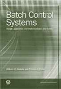 Batch Control Systems: design, application, and implementation