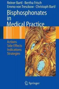 Bisphosphonates in Medical Practice: actions, side effects, indications, strategies