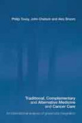 Traditional, complementary, and alternative medicine and cancer care: an
international analysis of grassroots integration