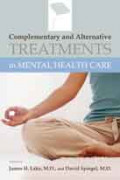 Complementary and Alternative Treatments in Mental Health Care