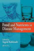 Food and nutrients in disease managament