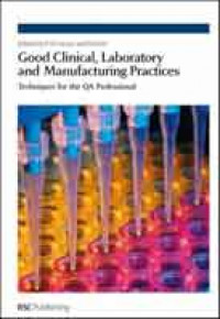 Good clinical, laboratory and manufacturing practices: techniques for the QA professional