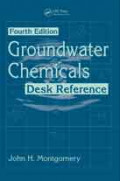 Groundwater chemicals desk reference