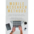 Mobile Research Methods: Opportunities and Challenges of Mobile Research Methodologies