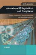 International IT regulations and compliance: quality standards in the pharmaceutical and regulated industries