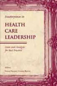 Masterpieces in health care leadership: cases and analysis for best practice