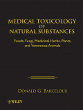 Medical toxicology of natural substances: foods, fungi, medicinal herbs, plants, and venomous animals