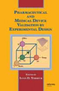 Pharmaceutical and medical device validation by experimental design