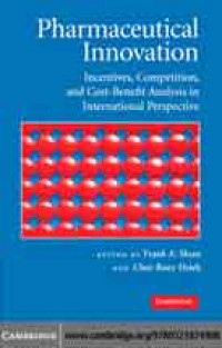 Pharmaceutical innovation: incentives, competition, and cost-benefit analysis in international perspective