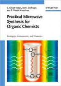 Practical microwave synthesis for organic chemists: strategies, instruments, and protocol