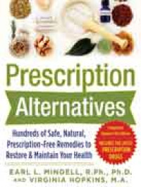 Prescription alternatives: hundreds of safe, natural, prescription-free remedies to restore & maintain your health