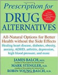 Prescription for Drug Alternatives: All-Natural Options for Better Health without the Side Effects