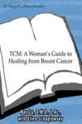 Traditional Chinese Medicine: A Woman’s Guide to Healing from Breast Cancer