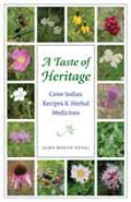 A Taste of Heritage: Crow Indian Recipes & Herbal Medicines