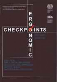 Ergonomic checkpoints: Practical and easy-to-implement solutions for improving safety, health and working conditions