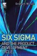 Six Sigma and the Product Development Cycle