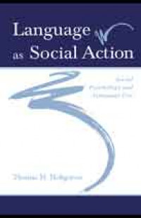 Language as social action: social psychology and language use/