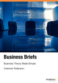 Business Briefs: Business theory Made Simple