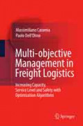 Multi-objective Management in Freight Logistics