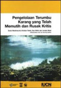 Pengelolaan Terumbu Karang Yang Telah Memutih Dan Rusak Kritis