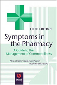 Symptoms in the Pharmacy A Guide to the Management of Common Illness