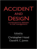 Accident and Design; contempory debates in risk management