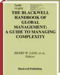 The Blackwell Handbook Of Global Management a Guide to Managing