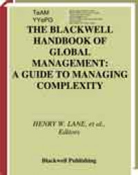 The Blackwell Handbook Of Global Management a Guide to Managing