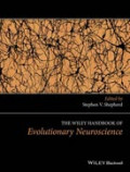 The Wiley Handbook Of Evolutionary Neuroscience