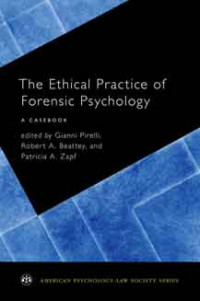 The ethical practice of forensic psychology: a casebook