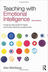 Teaching With Emotional Intelligence: a step-by-step guide for higher and further education professionals