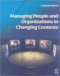 Managing People and Organizations in Changing Contexts